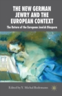 Image for The New German Jewry and the European Context