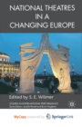 Image for National Theatres in a Changing Europe