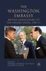 Image for The Washington Embassy : British Ambassadors to the United States, 1939-77