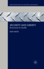 Image for Security and Liberty : Restriction by Stealth