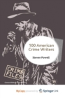 Image for 100 American Crime Writers