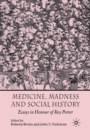 Image for Medicine, Madness and Social History : Essays in Honour of Roy Porter