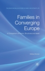 Image for Families in Converging Europe : A Comparison of Forms, Structures and Ideals
