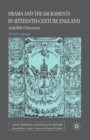 Image for Drama and the Sacraments in Sixteenth-Century England : Indelible Characters