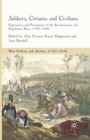 Image for Soldiers, Citizens and Civilians : Experiences and Perceptions of the Revolutionary and Napoleonic Wars, 1790-1820