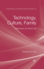 Image for Technology, Culture, Family : Influences on Home Life