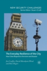 Image for The Everyday Resilience of the City : How Cities Respond to Terrorism and Disaster