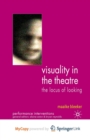 Image for Visuality in the Theatre