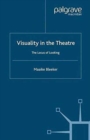 Image for Visuality in the Theatre : The Locus of Looking