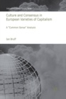 Image for Culture and Consensus in European Varieties of Capitalism