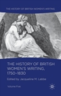 Image for The History of British Women&#39;s Writing, 1750-1830