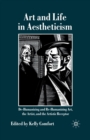 Image for Art and life in aestheticism  : de-humanizing and re-humanizing art, the artist, and the artistic receptor