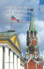 Image for Institutions, Ideas and Leadership in Russian Politics