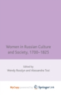 Image for Women in Russian Culture and Society, 1700-1825