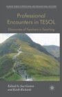 Image for Professional Encounters in TESOL : Discourses of Teachers in Teaching