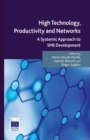 Image for High Technology, Productivity and Networks : A Systemic Approach to SME Development