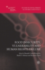 Image for Food Insecurity, Vulnerability and Human Rights Failure