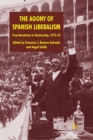 Image for The Agony of Spanish Liberalism : From Revolution to Dictatorship 1913-23