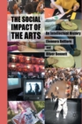 Image for The Social Impact of the Arts : An Intellectual History