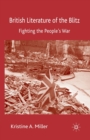 Image for British Literature of the Blitz : Fighting the People&#39;s War