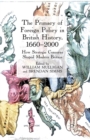 Image for The Primacy of Foreign Policy in British History, 1660–2000