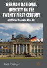Image for German National Identity in the Twenty-First Century