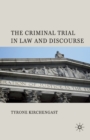 Image for The Criminal Trial in Law and Discourse