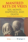 Image for Sex, Money, Happiness, and Death : The Quest for Authenticity