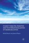 Image for Student Mobilities, Migration and the Internationalization of Higher Education