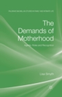 Image for The Demands of Motherhood