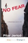 Image for No Fear : In Business and In Life