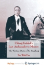 Image for Chiang Kaishek&#39;s Last Ambassador to Moscow