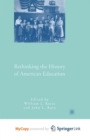 Image for Rethinking the History of American Education