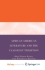 Image for African American Literature and the Classicist Tradition : Black Women Writers from Wheatley to Morrison