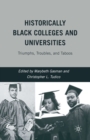 Image for Historically Black Colleges and Universities : Triumphs, Troubles, and Taboos
