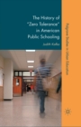 Image for The History of &quot;Zero Tolerance&quot; in American Public Schooling