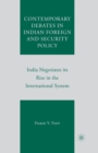 Image for Contemporary Debates in Indian Foreign and Security Policy : India Negotiates Its Rise in the International System