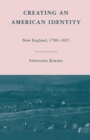 Image for Creating an American Identity : New England, 1789–1825