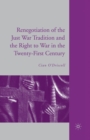 Image for The Renegotiation of the Just War Tradition and the Right to War in the Twenty-First Century