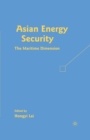 Image for Asian Energy Security : The Maritime Dimension