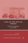 Image for Cuba in the Special Period : Culture and Ideology in the 1990s