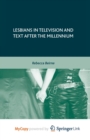 Image for Lesbians in Television and Text after the Millennium