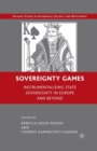 Image for Sovereignty Games : Instrumentalizing State Sovereignty in Europe and Beyond