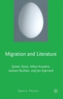 Image for Migration and Literature : Gunter Grass, Milan Kundera, Salman Rushdie, and Jan Kjaerstad