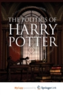 Image for The Politics of Harry Potter