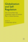 Image for Globalization and Self-Regulation : The Crucial Role That Corporate Codes of Conduct Play in Global Business