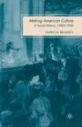 Image for Making American Culture : A Social History, 1900–1920