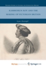 Image for Rammohun Roy and the Making of Victorian Britain