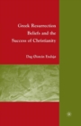 Image for Greek Resurrection Beliefs and the Success of Christianity