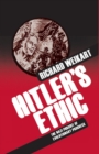 Image for Hitler&#39;s Ethic : The Nazi Pursuit of Evolutionary Progress